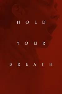 Hold Your Breath izle