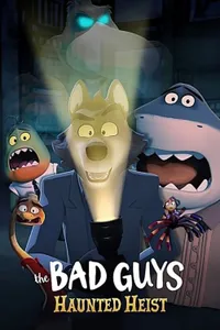 The Bad Guys Haunted Heist izle