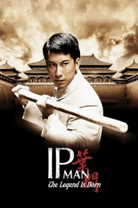 Ip Man : Efsane Doğuyor izle