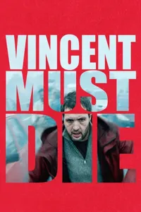 Vincent Ölmeli - Vincent Must Die izle
