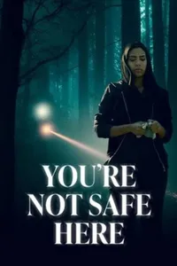 Youre Not Safe Here izle