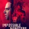 Impossible Monsters - İmkanız Canavarlar fragman izle