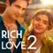 Rich in Love 2 fragman izle